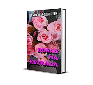 Livro ROSAS NA ESTRADA