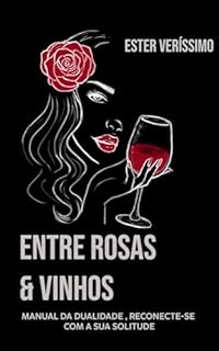 Livro Entre Rosas e Vinhos