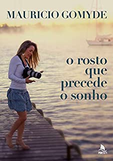 O Rosto que Precede o Sonho