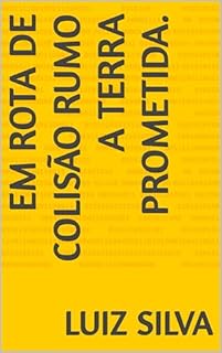 Livro Em Rota de Colisão Rumo a Terra Prometida.