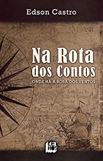 Livro Na rota dos contos: Onde há a rosa dos ventos