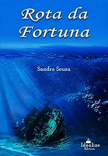 Livro Rota da Fortuna: Romance de ficção - Baseado em fatos reais do século dezesseis.