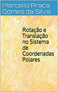 Rotação e Translação no Sistema de Coordenadas Polares