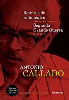 Livro Roteiros de radioteatro durante e depois da Segunda Grande Guerra (1943 a 1947)