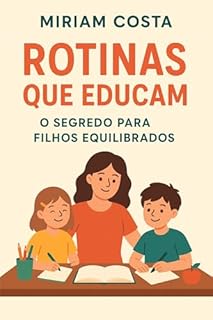 Livro Rotinas que educam: O segredo para filhos equilibrados
