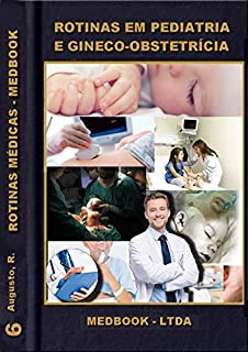 Livro Rotinas em Pediatria e Gineco-Obstetricia: MedBook