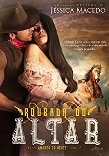 Livro Roubada do altar (Amores do Oeste Livro 1)