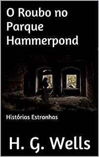 Livro O Roubo no Parque Hammerpond: Histórias Estranhas