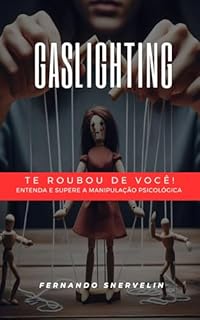 Livro TE ROUBOU DE VOCÊ: ENTENDA E SUPERE A MANIPULAÇÃO PSICOLÓGICA