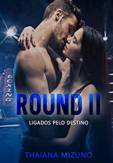 Livro Round II: Ligados pelo destino (Livro único)