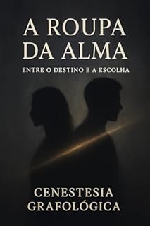 Livro A Roupa da Alma — Entre o Destino e a Escolha