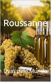 Livro Roussanne: Uvas pelo Mundo (Wines of the World: France)