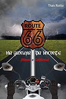 Livro Route 66 - Na Garupa da Morte - De Illinois a Califórnia.