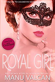 Livro Royal Girl (livro 2 - Série Crowned)