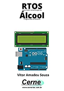 RTOS para medir concentração de Álcool Programado no Arduino
