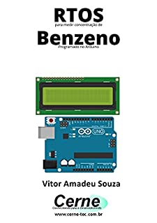 Livro RTOS para medir concentração de Benzeno Programado no Arduino