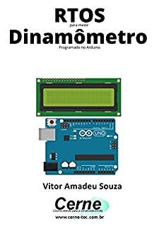 RTOS para medir Dinamômetro Programado no Arduino
