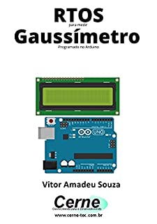 Livro RTOS para medir Gaussímetro Programado no Arduino