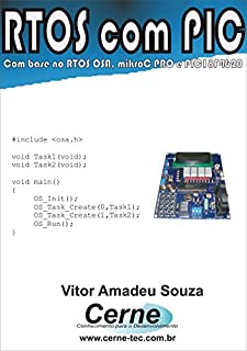 Livro RTOS com PIC  Com base no RTOS OSA, mikroC PRO e PIC18F4620