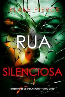 Livro Rua Silenciosa (Um Suspense de Sheila Stone — Livro Onze)
