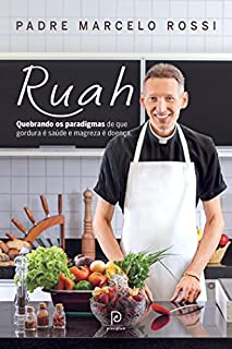 Livro Ruah: quebrando os paradigmas de que gordura é saúde e magreza é doença