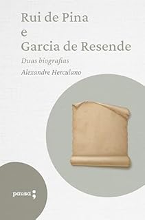 Livro Rui de Pina e Garcia de Resende - duas biografias