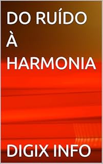 Livro DO RUÍDO À HARMONIA