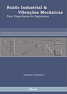 Livro Ruído Industrial e Vibrações Mecânicas para Engenharia de Segurança