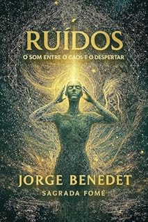 Ruídos: O som entre o caos e o despertar