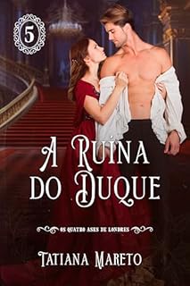 Livro A Ruína do Duque (Os Quatro Ases de Londres Livro 5)