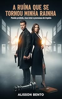 Livro A Ruína que se Tornou Minha Rainha: Paixão proibida, risco letal e promessa de império
