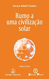 Livro Rumo a uma civilização solar (Izvor Collection Livro 201)