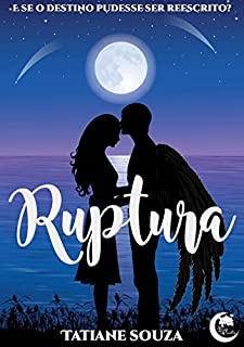 Livro Ruptura: e se o destino pudesse ser reescrito?