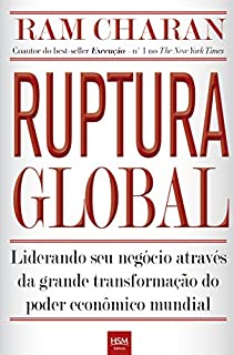 Livro Ruptura global: Liderando seu negócio através da grande transformação do poder econômico mundial