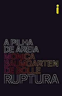 Ruptura: Série A Pilha de Areia - Livro 1