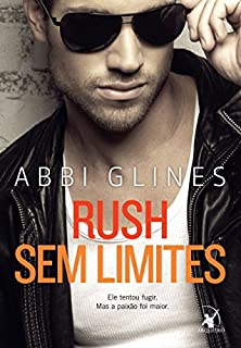 Livro Rush sem limites: Ele tentou fugir. Mas a paixão foi maior.