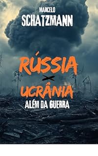 Livro Rússia X Ucrânia: Além da Guerra