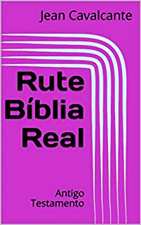 Rute Bíblia Real: Antigo Testamento