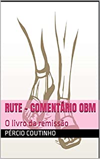 Livro Rute - Comentário Bíblico O Bom Ministro: O livro da remissão