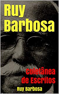 Livro Ruy Barbosa: Coletânea de Escritos