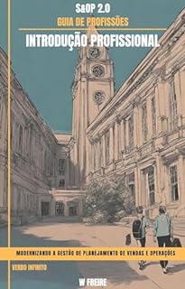 Livro S&OP 2.0: Modernizando a Gestão de Planejamento de Vendas e Operações - Guia de Profissões - Introdução profissional