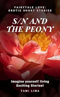 Livro S/N and the Peony (Fairytale Love: Erotic Shorts Stories)