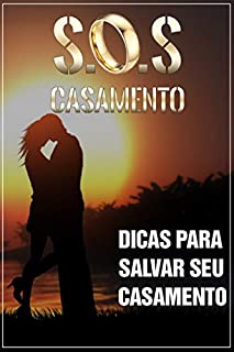 Livro S.O.S CASAMENTO: Dicas para Salvar Seu Casamento