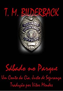 Livro Sábado No Parque - Um Conto Da Cia. Justo De Segurança