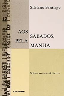 Livro Aos sábados, pela manhã: Sobre autores & livros