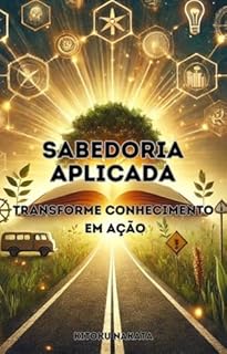 Livro Sabedoria Aplicada: Transforme Conhecimento em Ação