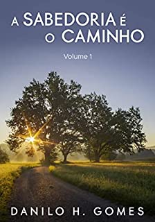 Livro A Sabedoria é o Caminho: Volume 1