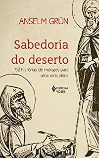 Livro Sabedoria do deserto: 52 histórias de monges para uma vida plena