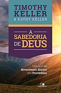 A sabedoria de Deus: Um ano de devocionais diários em Provérbios