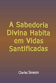 Livro A Sabedoria Divina Habita Em Vidas Santificadas